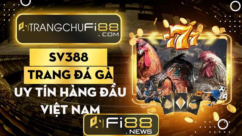 SV388 - Trang đá gà uy tín hàng đầu Việt Nam Hướng dẫn đăng ký & chơi đá gà trực tuyến