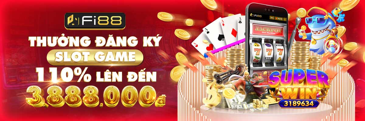 Thưởng đăng ký Slot Game 110% lên tới 3,888,000 VND